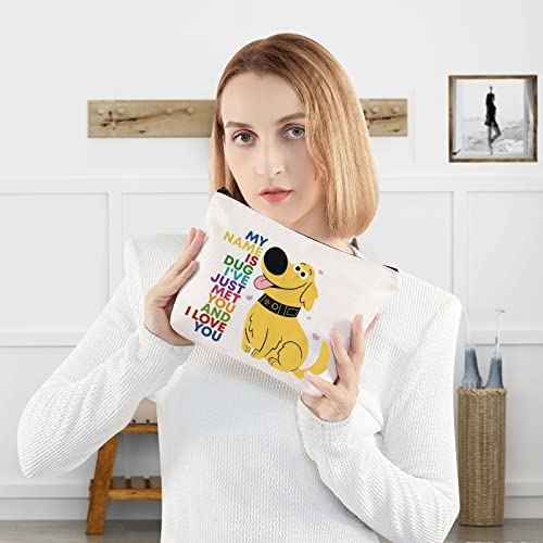 BWWKTOP Dug Dog Cosmetic Makeup Bag Carl And Ellie Movie Fan Gifts My Name Is Dug I've Just Met You And I Love You Zipper Pouch Bag For Movie Fans (MY NAME IS)
