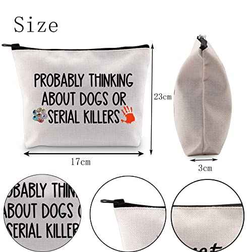 POFULL True Crime Lover Gift Probably Thinking About Dogs or Serial Killers Cosmetic Bag Murder Gift (Probably Thinking About Dogs Bag)
