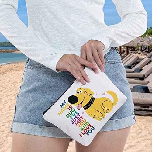 BWWKTOP Dug Dog Cosmetic Makeup Bag Carl And Ellie Movie Fan Gifts My Name Is Dug I've Just Met You And I Love You Zipper Pouch Bag For Movie Fans (MY NAME IS)