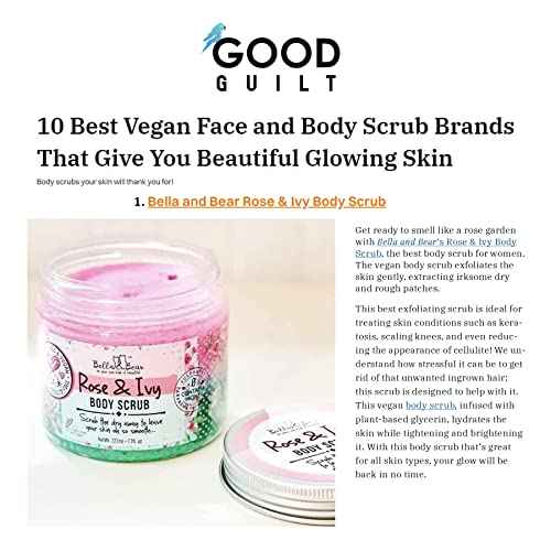 Bella & Bear Rose & Ivy Body Scrub - Vegan & Cruelty-Free Oil-Free Exfoliator | Polish Your Skin to Perfection | 6.7oz of Floral Bliss for All Women