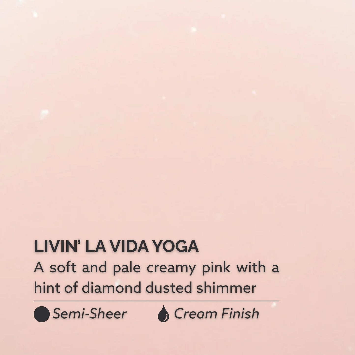 Dazzle Dry Nail Lacquer (Step 3) - Livin' La Vida Yoga - A soft and pale creamy pink with a hint of diamond dusted shimmer. Semi-sheer cream. (0.5 fl oz)