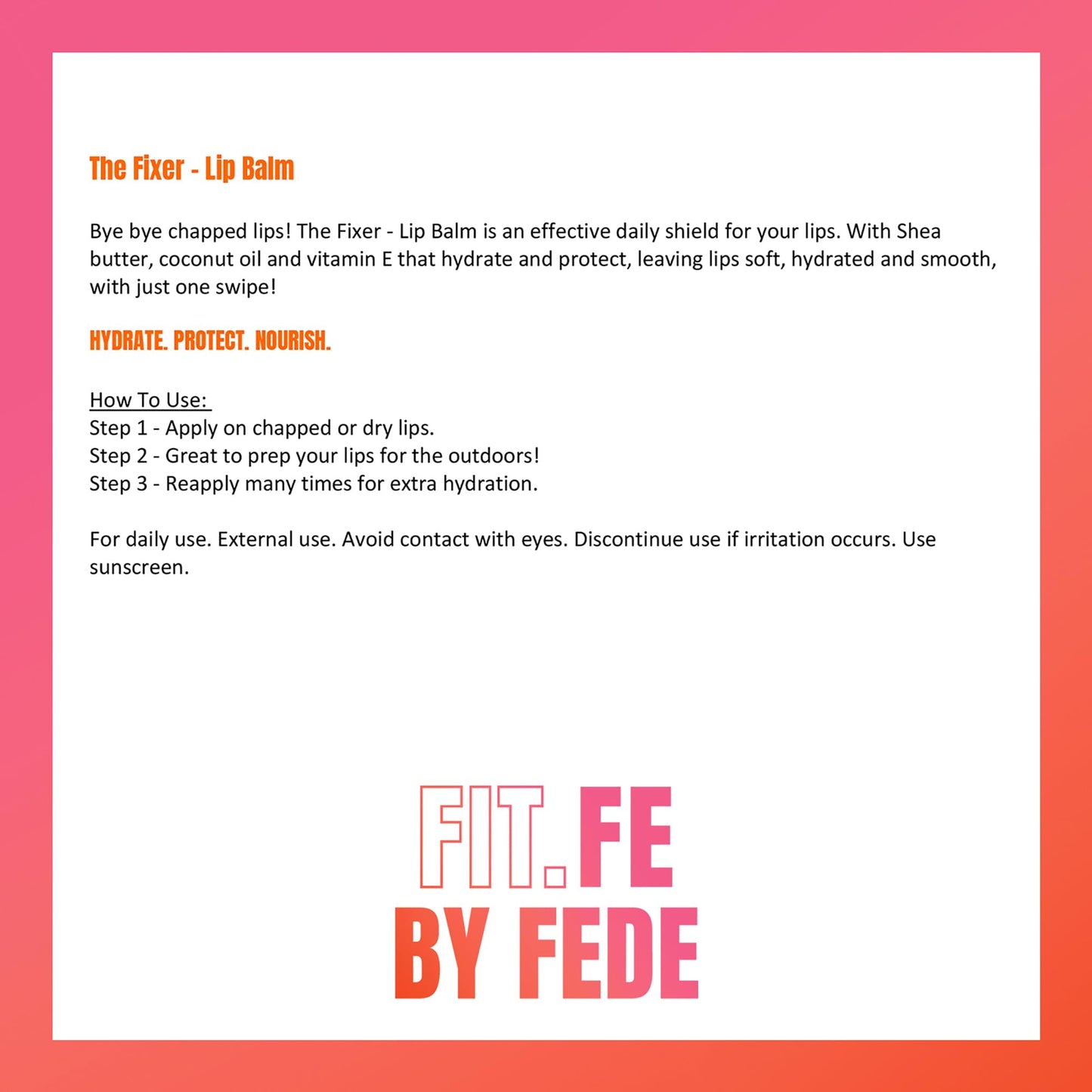 Fit.Fe By Fede The Fixer Lip Balm - Hydrating Lip Balm - Contains Nourishing Shea Butter and Coconut Oil - Protects with Vitamin E - 0.27 oz.