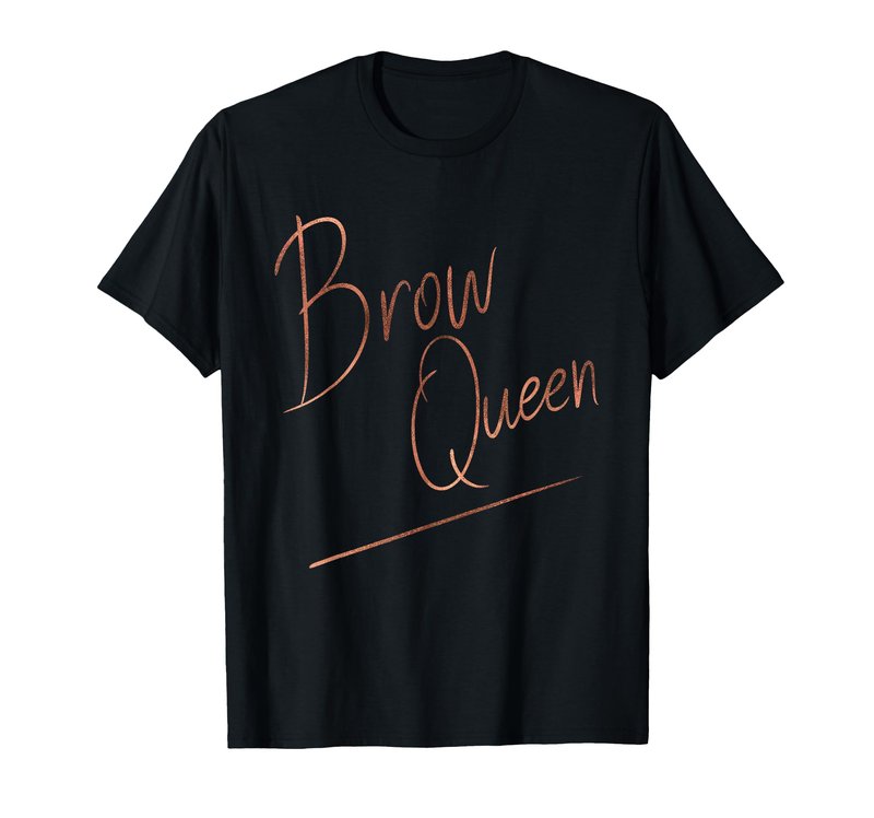 Brow Queen Ombre Handwriting T-Shirt - Makeup Artist Gift T-Shirt