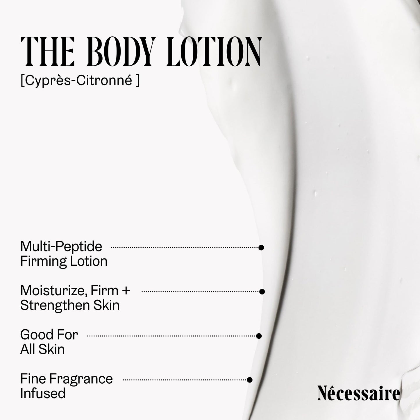 Nécessaire The Body Lotion Cyprès-Citronné – Multi-Peptide Moisturizer - Firming Body Lotion for Women + Men. 2.5% Niacinamide. Dermatologist-Tested, Vegan. Hypoallergenic for Sensitive Skin. 15.2oz
