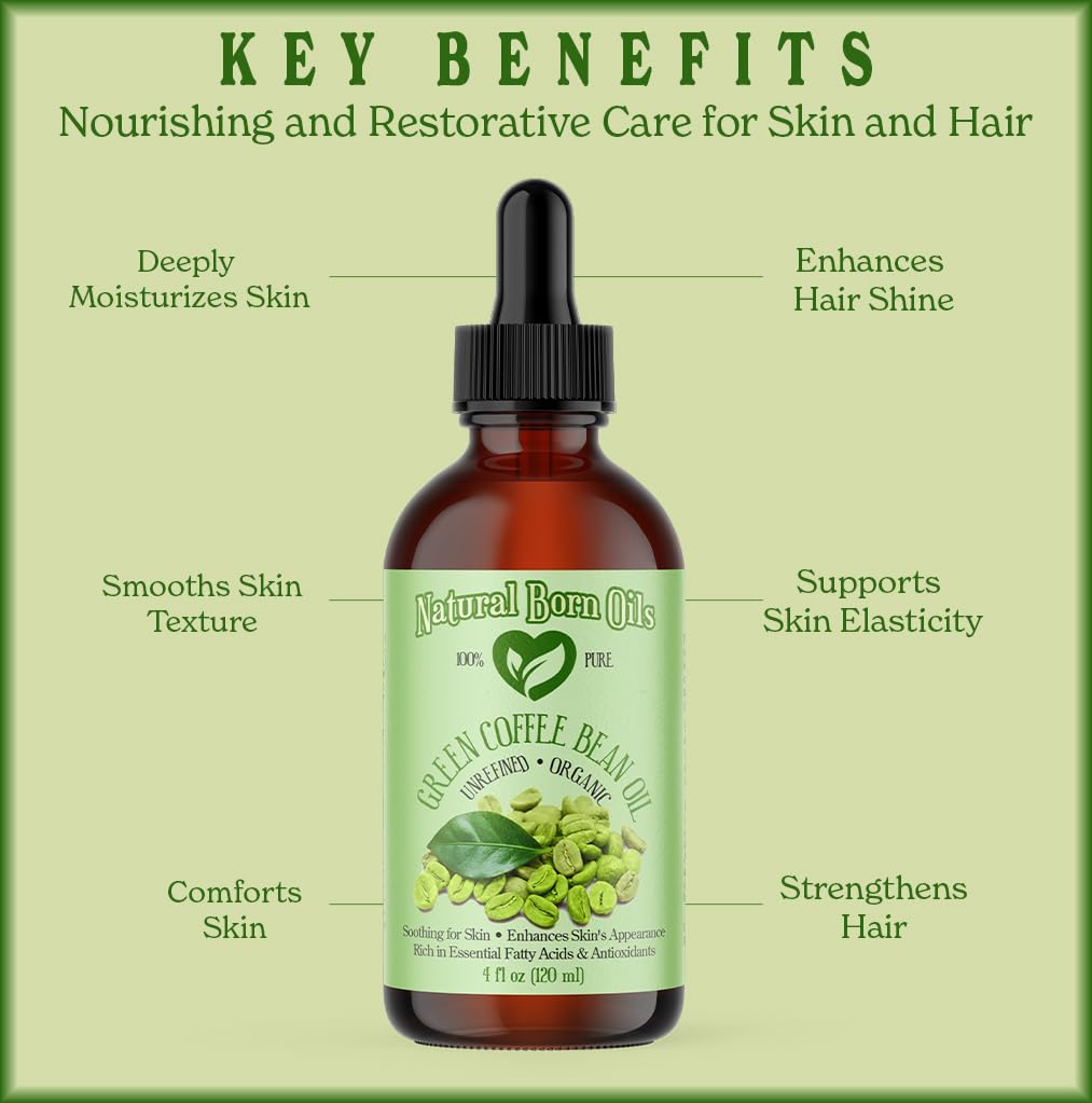 Natural Born Oils Green Coffee Bean Oil, 4oz, Organic, Cold-Pressed, Rich in Antioxidants, Perfect for Skin Firming, Hair Strengthening