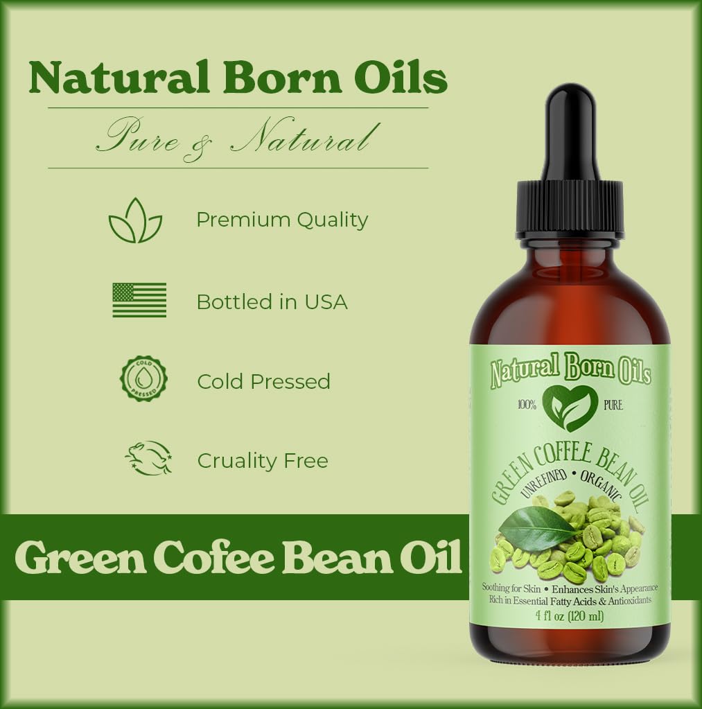 Natural Born Oils Green Coffee Bean Oil, 4oz, Organic, Cold-Pressed, Rich in Antioxidants, Perfect for Skin Firming, Hair Strengthening