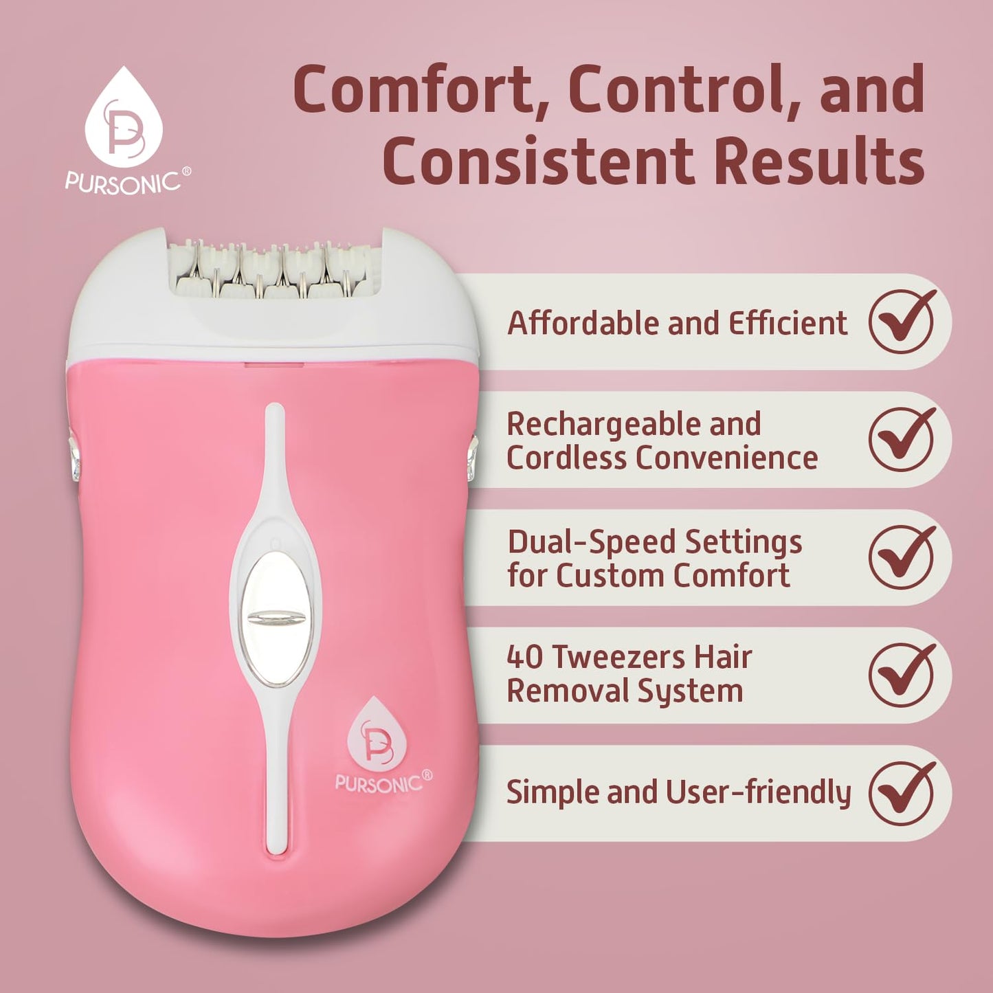 Pursonic Fe120P Cordless Epilator with 40 Tweezers - Rechargeable 2 Speed Epilators Hair Removal for Women - Compact Hair Removal Device for Arms, Legs, Underarms & Bikini Area (Pink)
