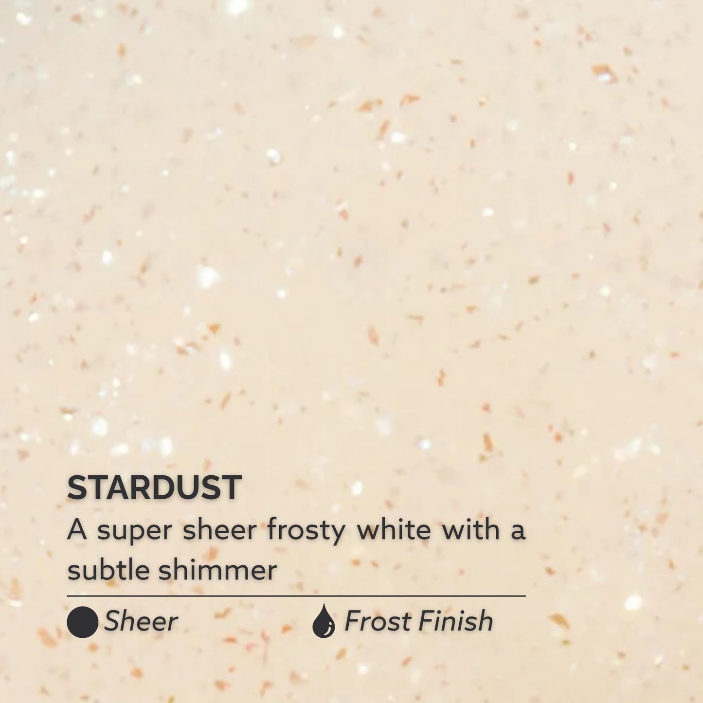 Dazzle Dry Nail Lacquer (Step 3) - Stardust - A super sheer frosty white with a subtle shimmer. Sheer frost finish. (0.5 fl oz)
