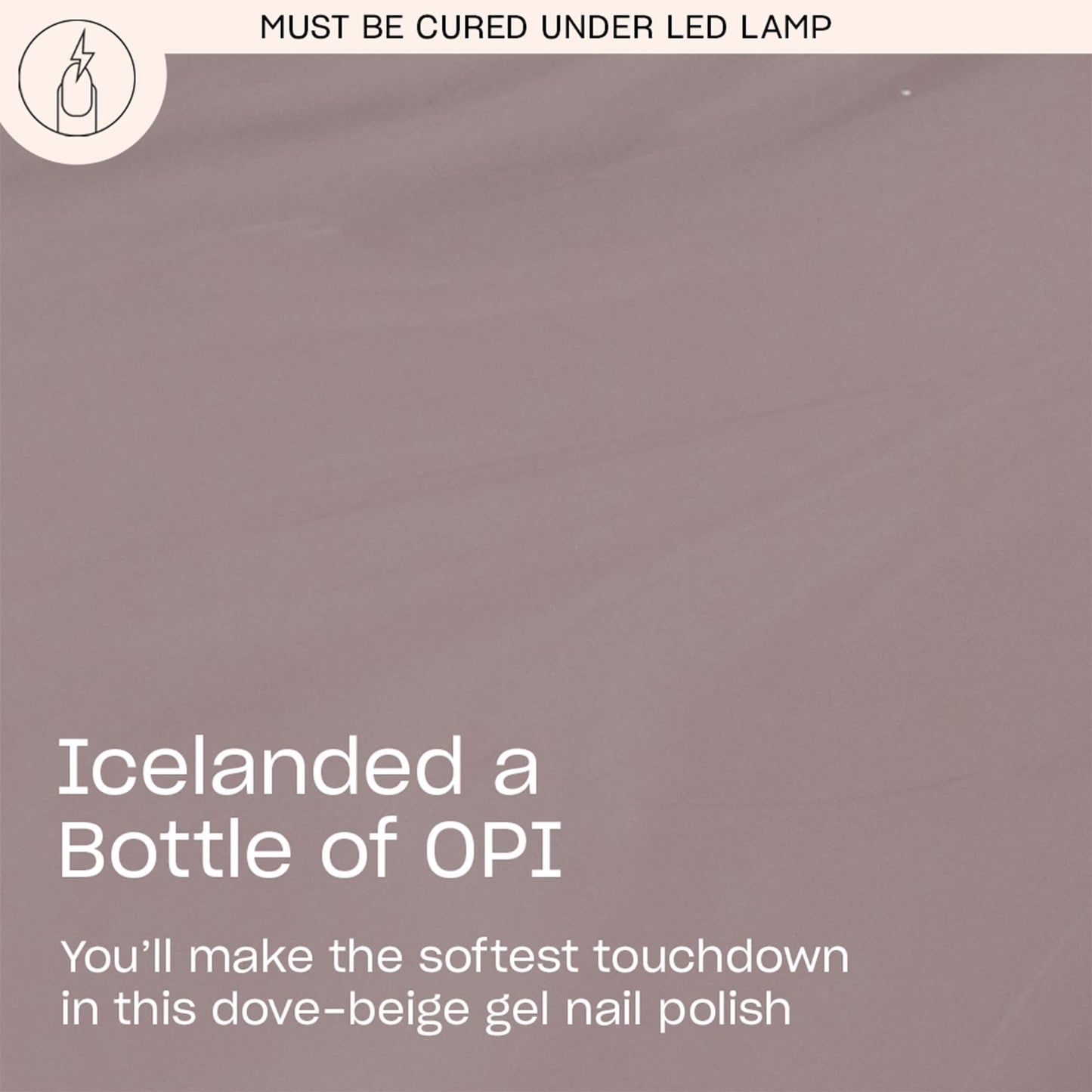 OPI GelColor Icelanded a Bottle of OPI | Opaque Dark Taupe Beige Crème LED Cure Gel Nail Polish | Salon-Quality Shine, Long-Lasting Wear | Vegan & HEMA Free | 0.5 Fl Oz