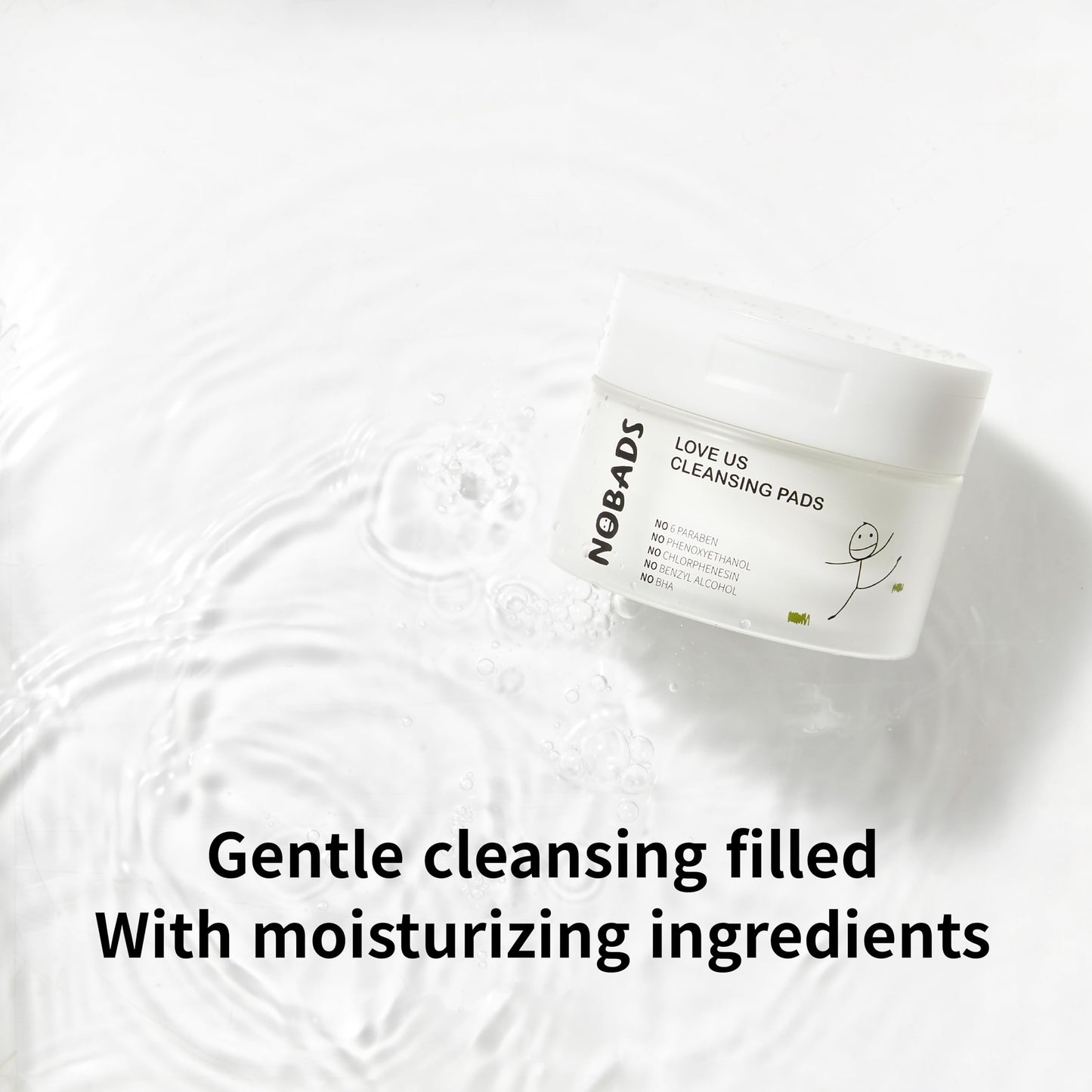 NOBADS LOVE US CLEANSING PADS, Natural cleansing ingredients, Soft Cotton pads, Zero skin irritation, Paraben-free and formulated without harmful ingredients, Safe for everyone in the family.