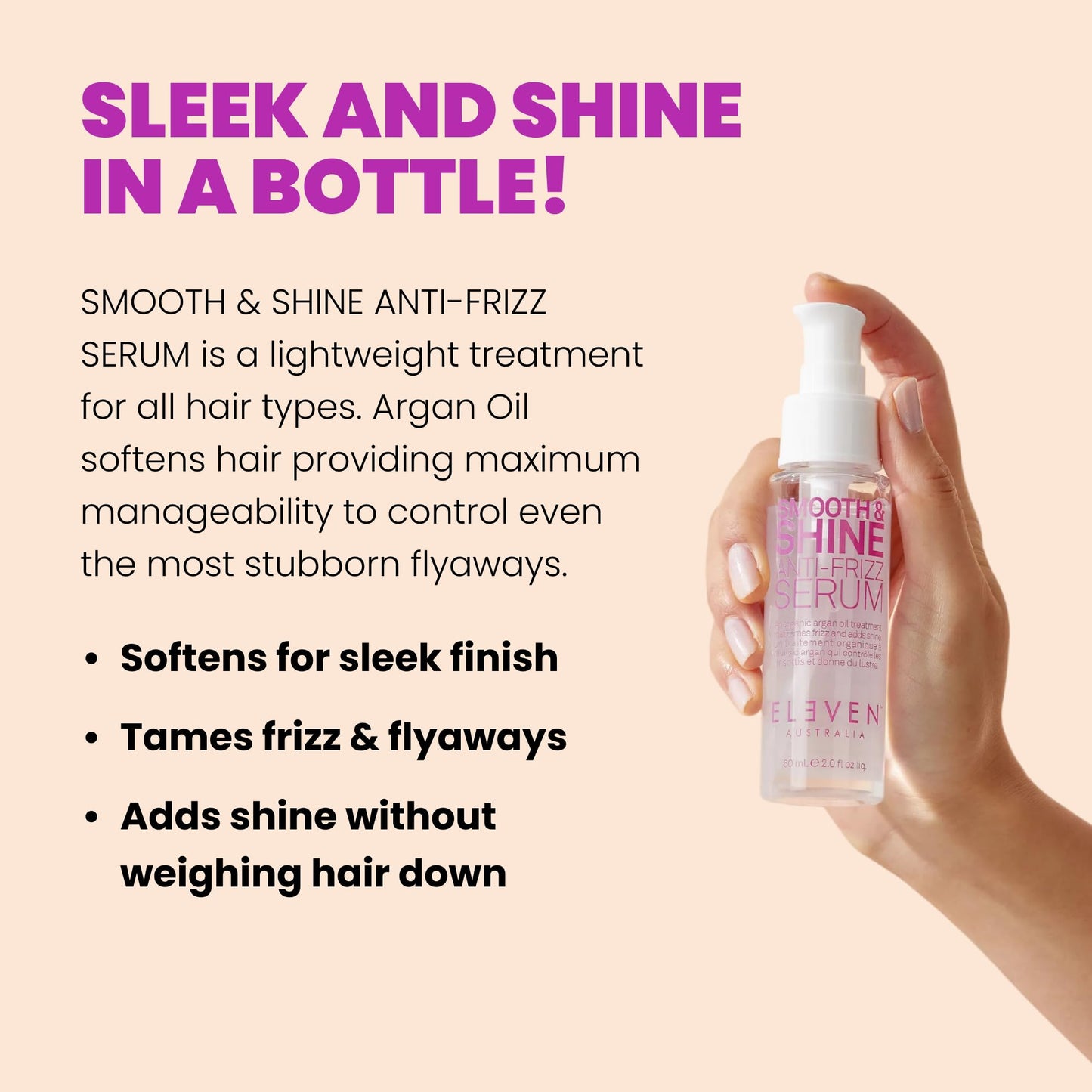 ELEVEN AUSTRALIA Smooth & Shine Anti-Frizz Serum - Anti Frizz Hair Care Products for Men and Women, Tames Frizzy Hair, Adds Shine, Lightweight Smoothing Formula - 2 fl oz