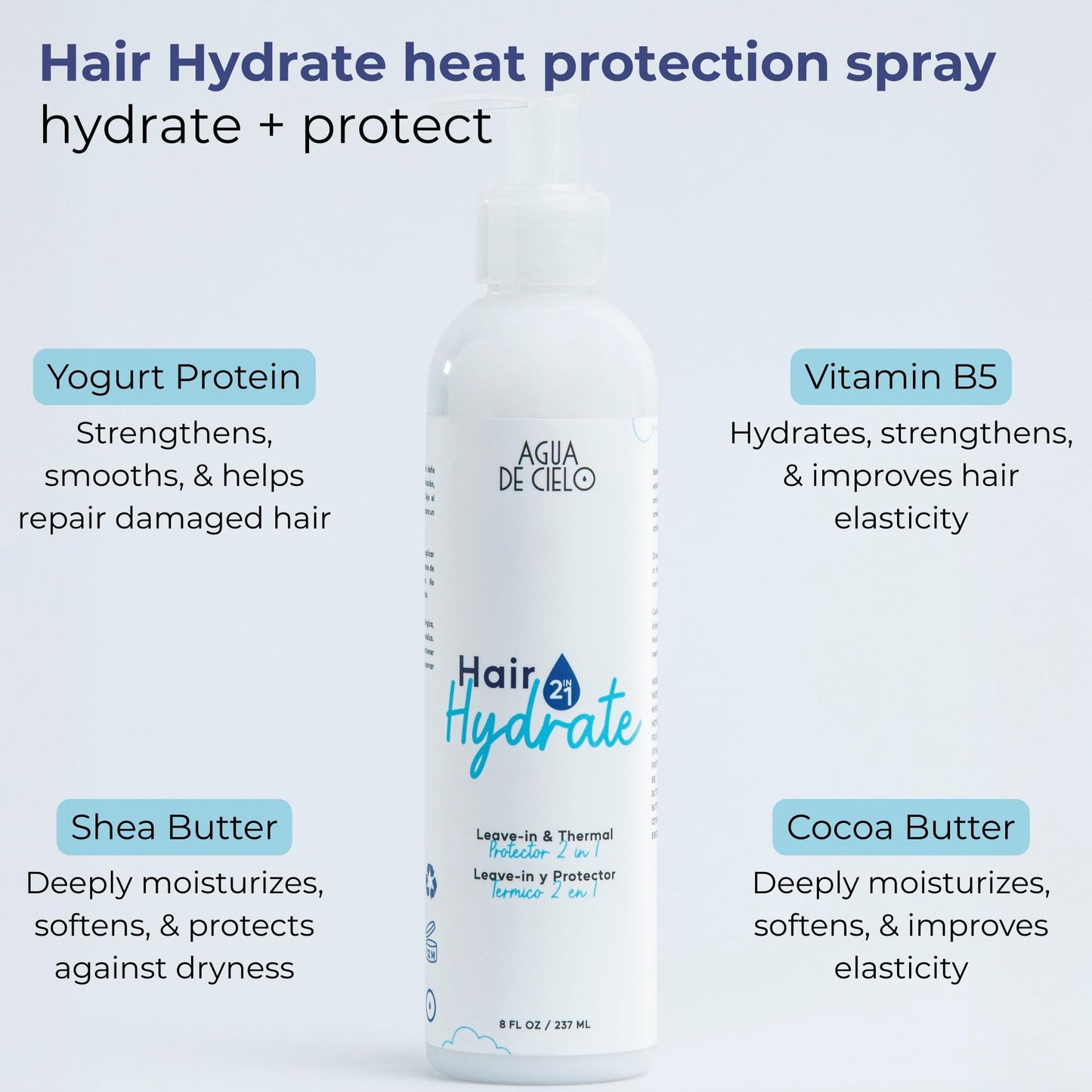 Agua de Cielo Hair Hydrate - 2-in-1 Leave-In Conditioner & Heat Protectant for Hair, Hydrates & Protects Without Weighing Down, Thermal Spray Made with Yogurt Protein, Shea Butter & Cocoa - 8 Oz