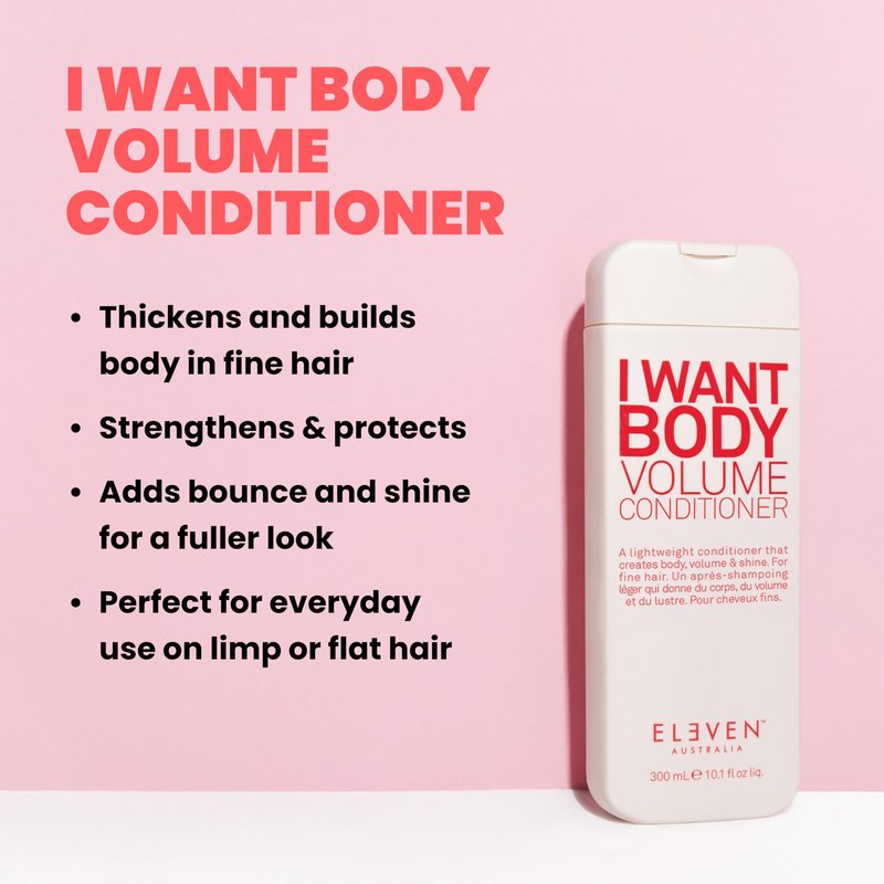 ELEVEN AUSTRALIA I Want Body Volume Hair Conditioner for Women & Men - Volumizing Conditioner for Fine Thin Hair, Adds Body, Lift, & Fullness, Nourishes & Hydrates, Sulfate Free - 10.1 fl oz