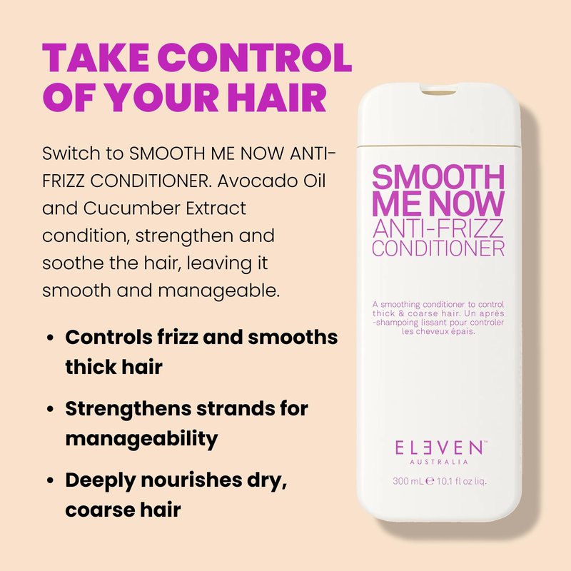 ELEVEN AUSTRALIA Smooth Me Now Anti Frizz Conditioner for Women & Men - Conditioner for Frizzy & Coarse Hair, Smoothing & Hydrating, Avocado Oil & Cucumber Extract for Dry & Damaged Hair - 10.1 fl oz