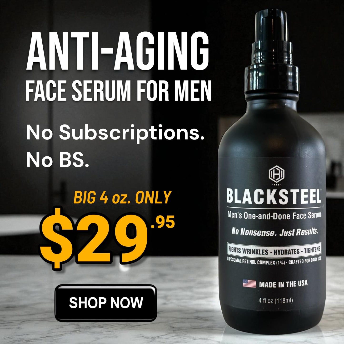 BLACKSTEEL Men's Anti-Aging Face Serum with Retinol & Hyaluronic Acid | One-Step Daily Wrinkle, Hydration & Firming Solution | Fast-Absorbing, Non-Greasy Skincare Made in USA | 4 oz Single Bottle