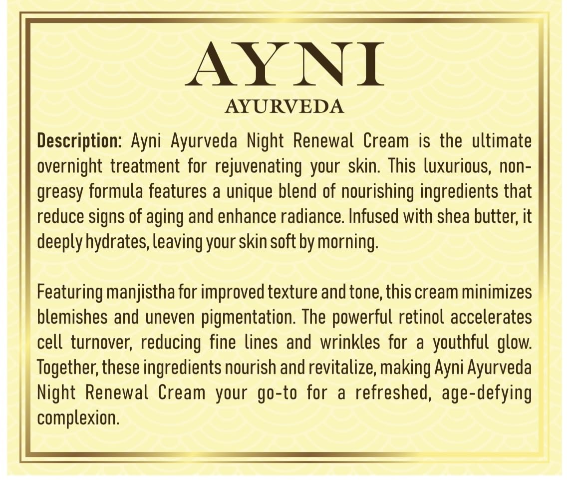 AYNI AYURVEDA Night Renewal Face Cream with Manjistha, Grape Seed Oil & Shea Butter,Anti-Aging, Hydrating, Improves Radiance, Helps Reduce Dark Spots – Natural Ayurvedic Blend (1.76 fl oz)