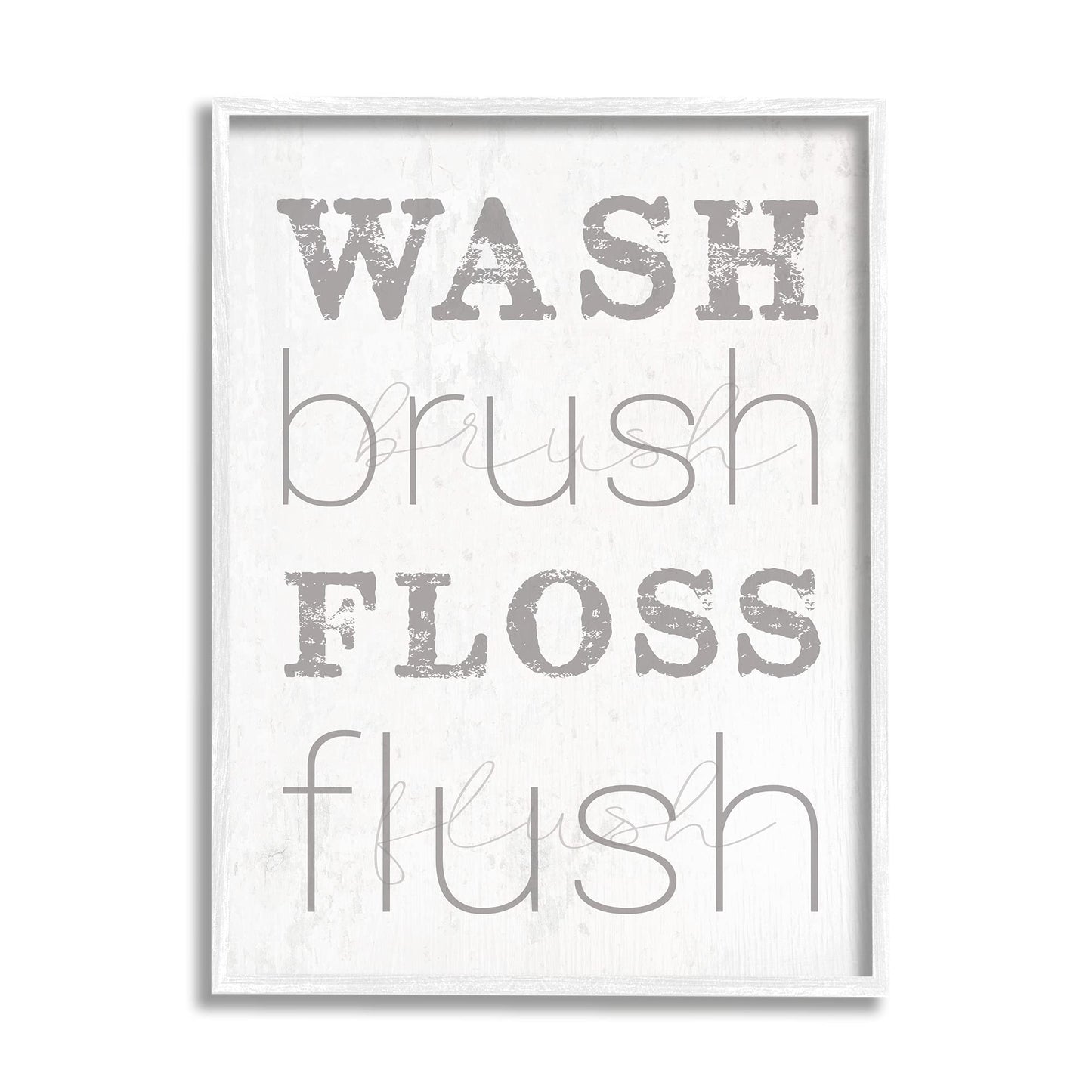 Stupell Industries 'Wash Brush Floss Flush Grey and White Distressed Rustic Look Typography', Framed Giclee Art, White, 11 x 14 Inches, Easy to Hang and Sturdy, Made in USA, by Lil' Rue