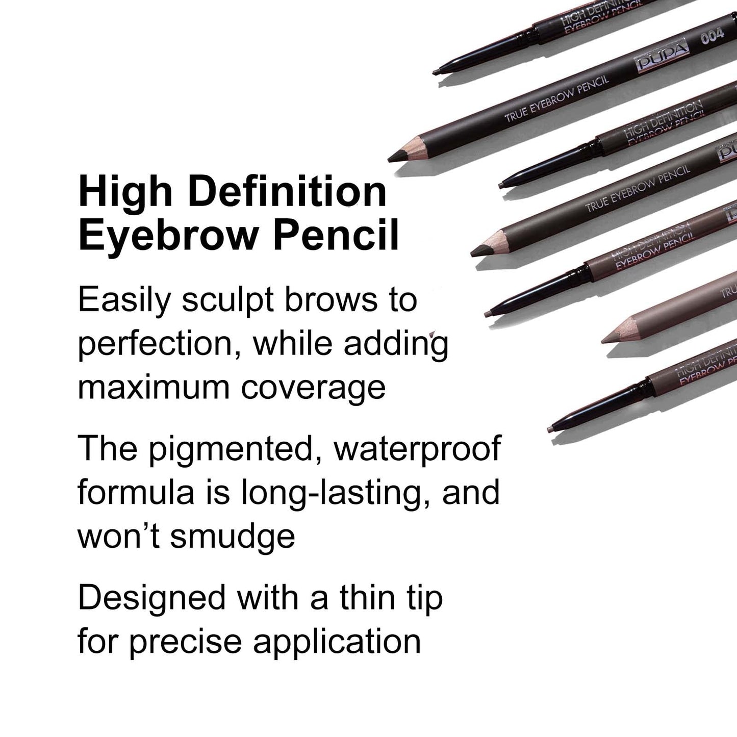 Pupa Milano High Definition Eyebrow Pencil - Easily Shape And Define Flawless Eyebrows - Fill And Volumize For Beautiful Thick Brows - Sculpt Arches With Smooth Precision - 004 Extra Dark - 0.003 Oz