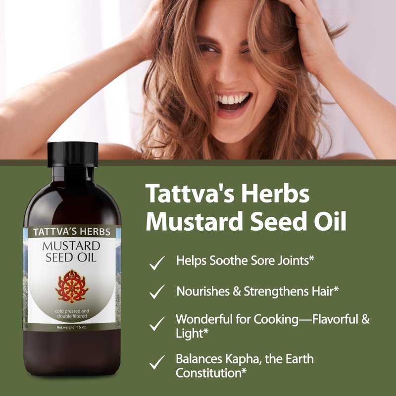 Tattva's Herbs Mustard Seed Oil for Hair, Cooking, Skin, & Massage, Unrefined Cold Pressed, Soothes Sore Joints, Kapha Balancing, 16 fl oz