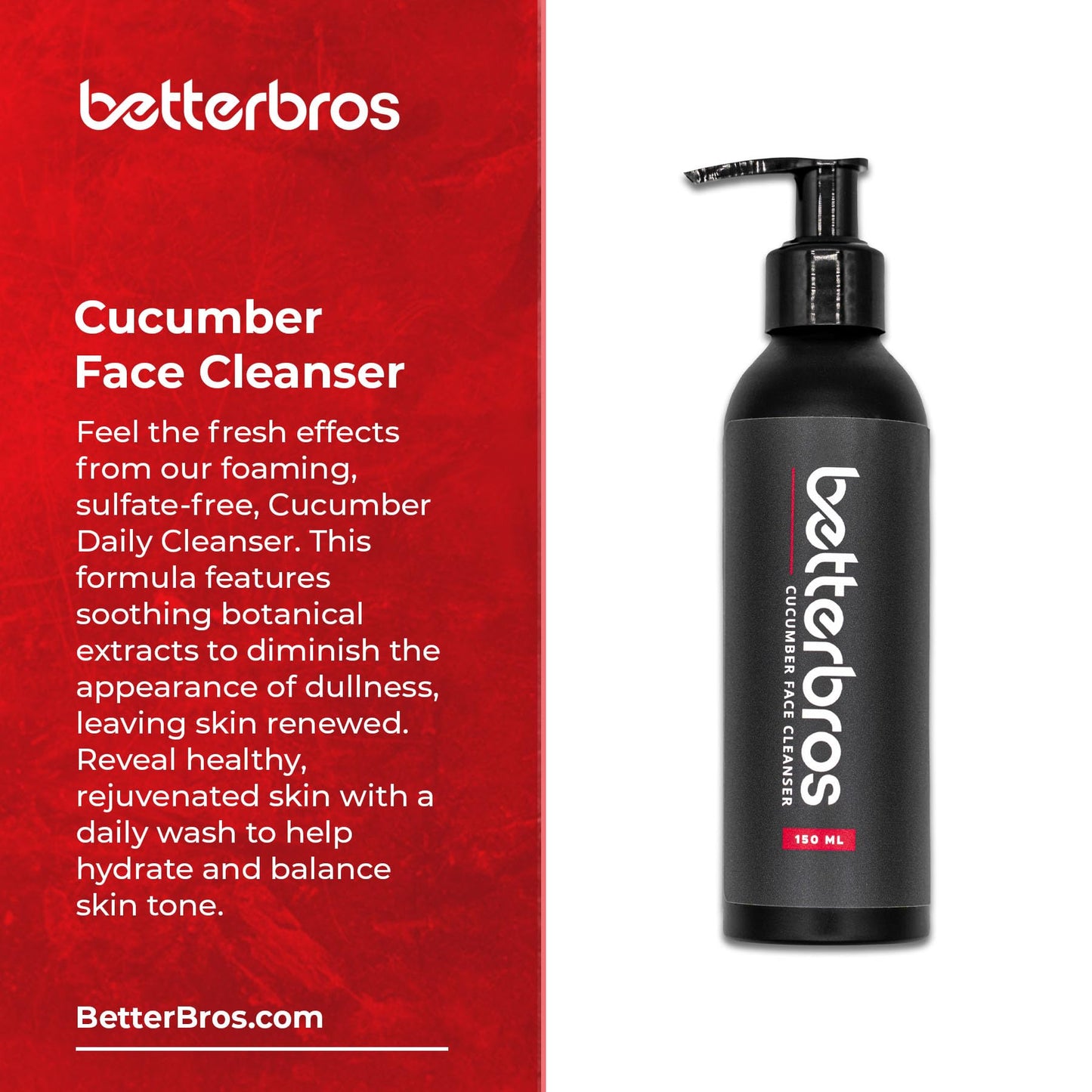 BetterBros Cucumber Face Wash for Men – Hydrating Daily Cleanser, Sulfate-Free Gentle Facial Wash with Botanical Extracts – Refreshing Skincare for All Skin Types