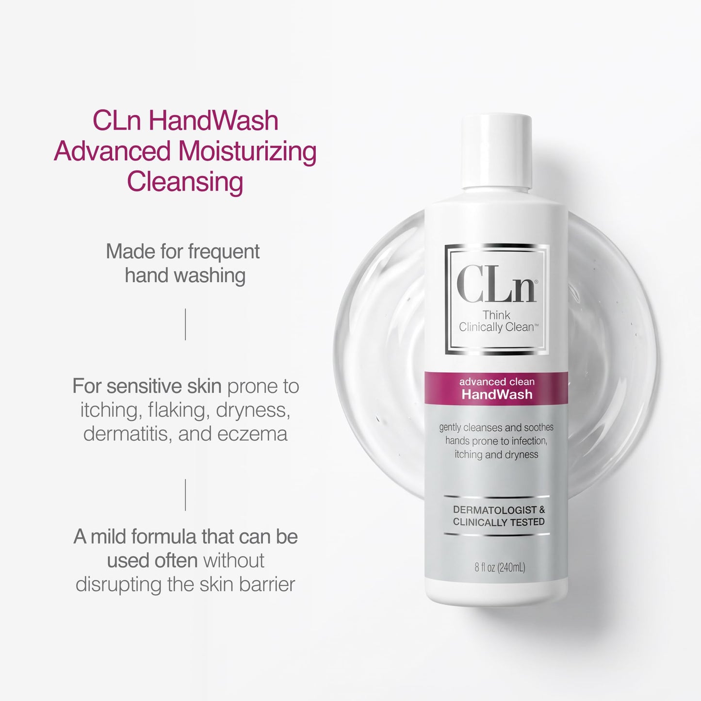 CLn® HandWash - Advanced Hygiene for Hands, Formulated with Glycerin, for Sensitive Skin Prone to Hand Dermatitis, Redness, Irritation, Eczema, and Rash, Fragrance-Free, 8 fl oz