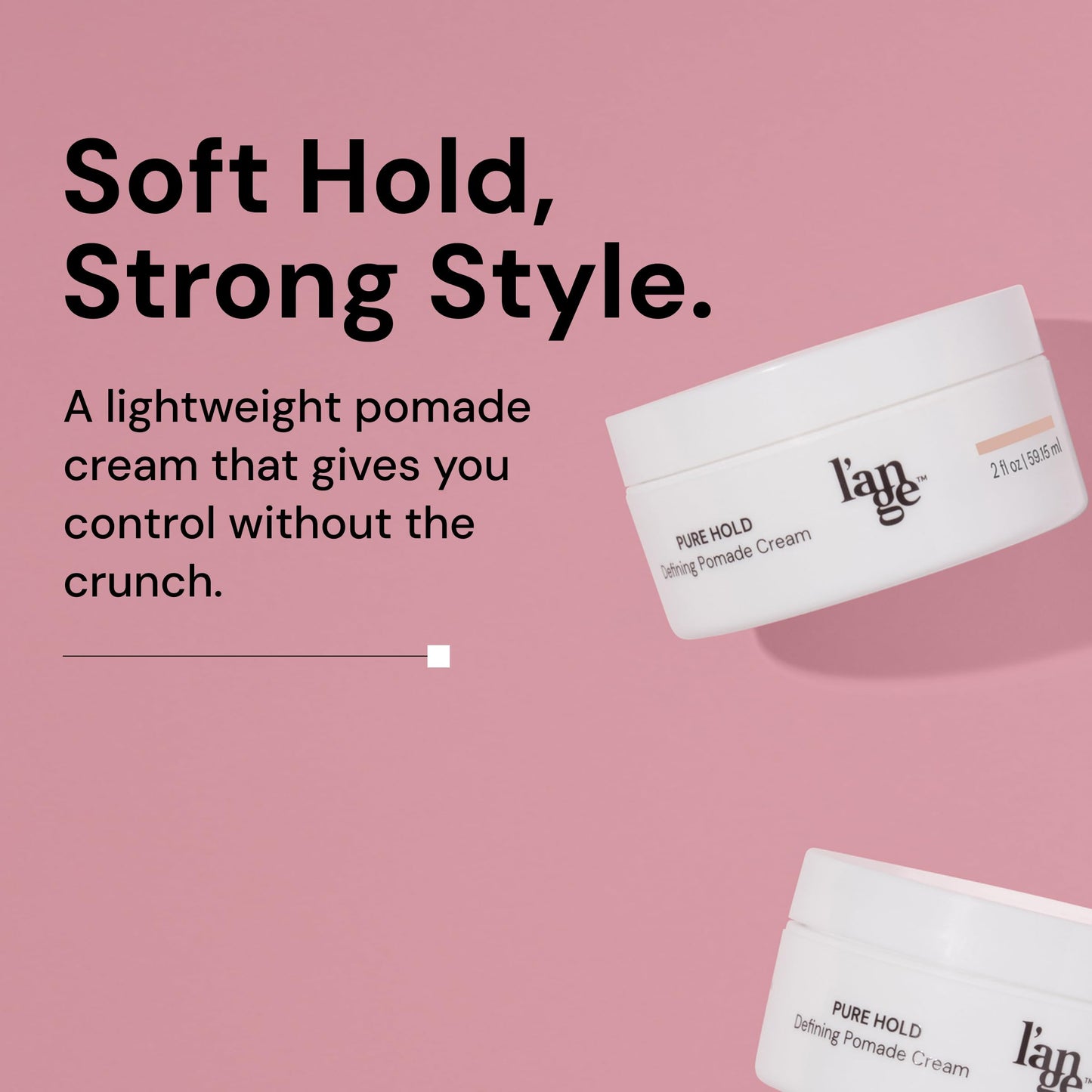 L’ANGE HAIR Pure Hold Defining Pomade Cream | Light Hold with Natural Matte Finish | Non-Greasy, Adds Texture, All-Day Hold & Easy Wash | Hair Pomade for Men & Women, Hair Styling Products