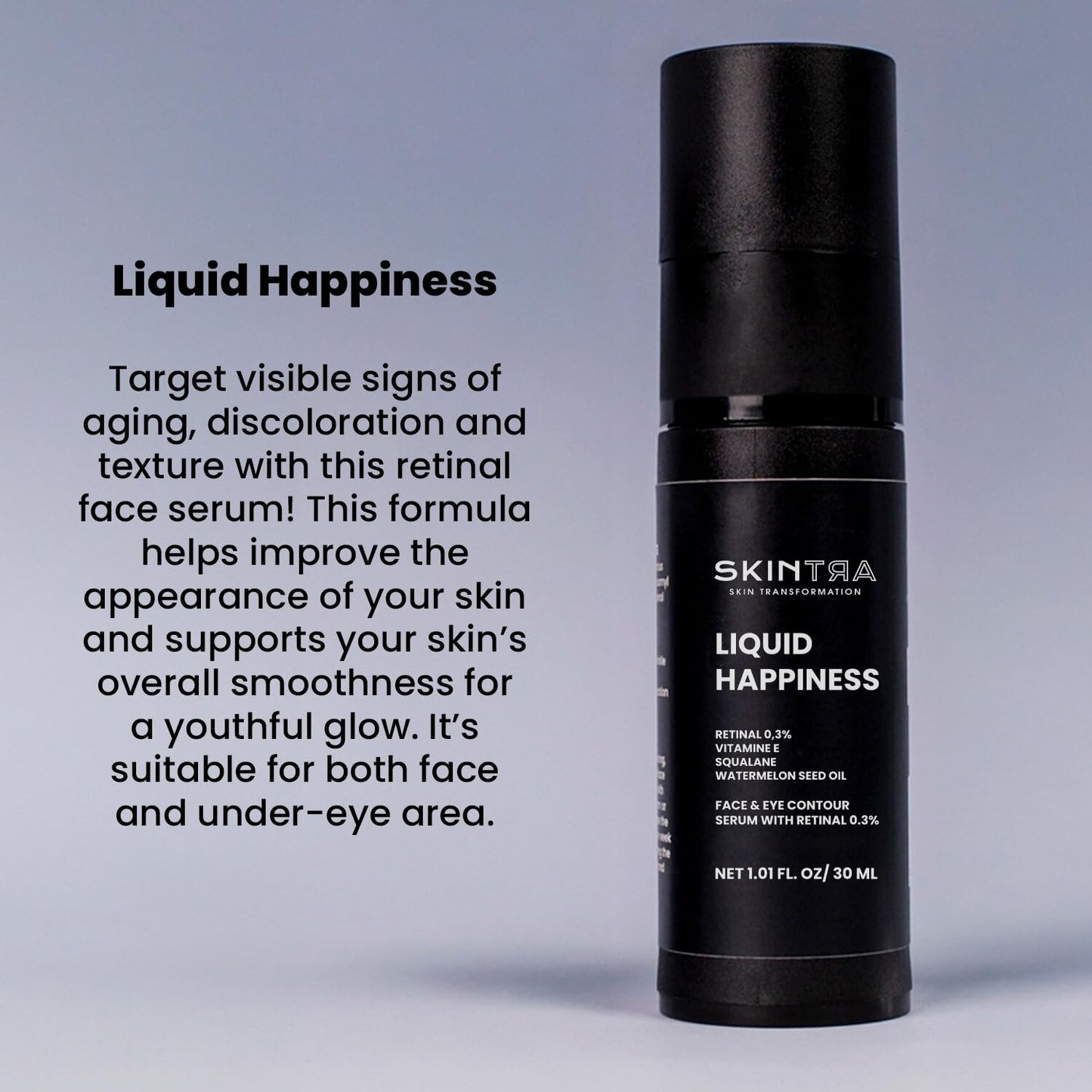 Liquid Happiness Retinaldehyde Serum for Face & Eyes - Anti-Aging Formula with Fast-Absorbing Squalane | 30 ml