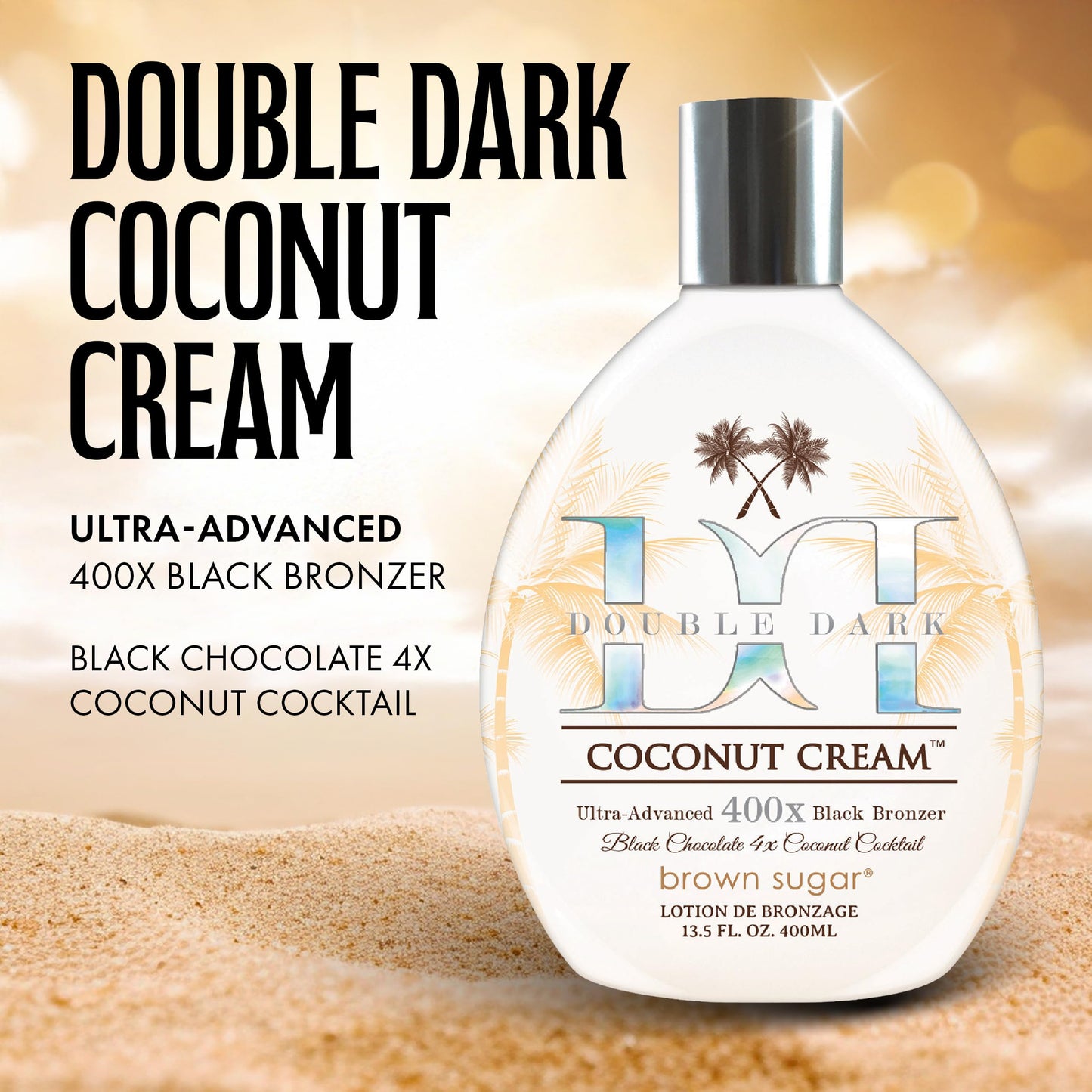 Brown Sugar Double Dark Coconut Cream Tanning Lotion, Ultra-Advanced 400X Black Chocolate Bronzer with Quadruple Coconut Cocktail & Argan Extracts, 13.5 Fl Oz