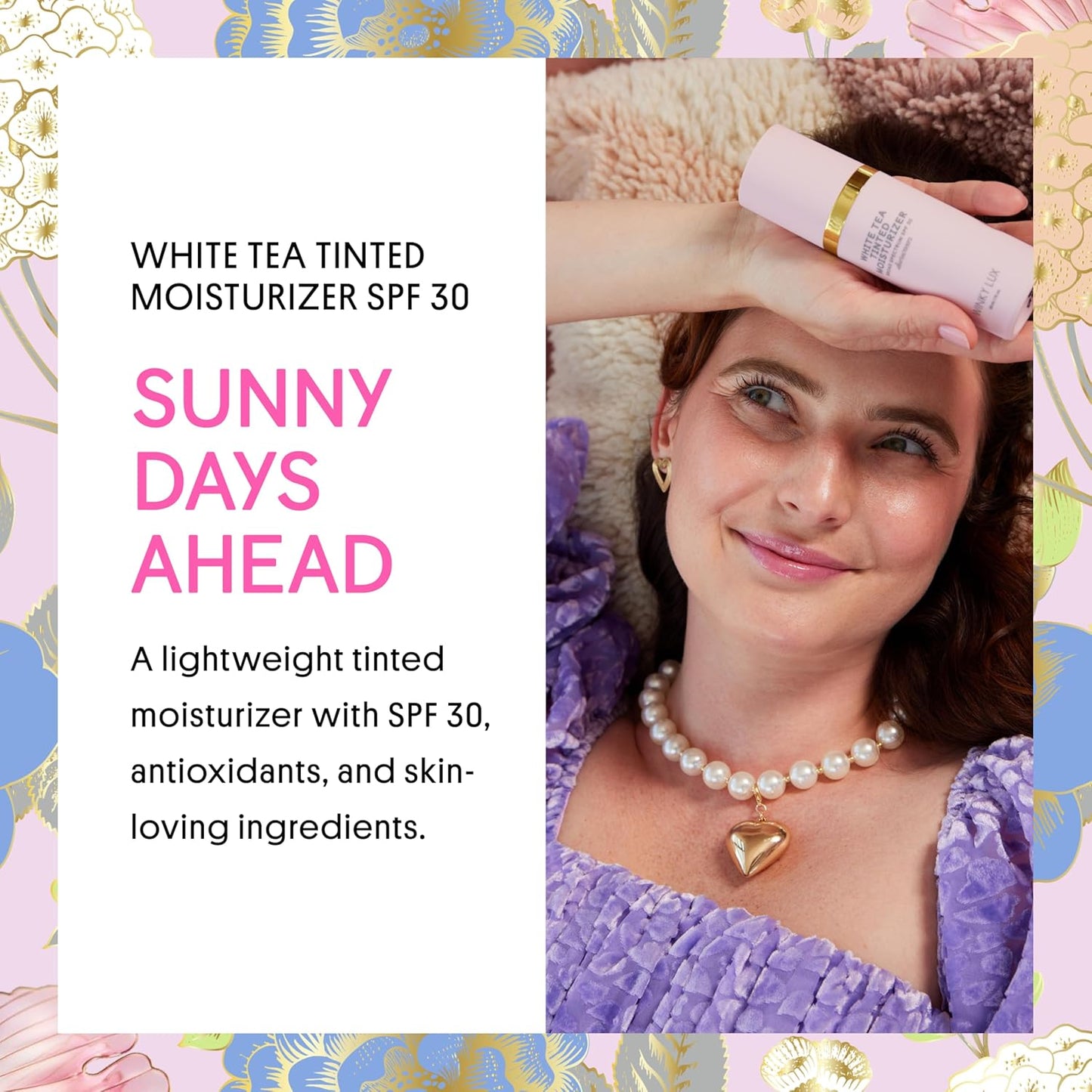 Winky Lux White Tea Tinted Moisturizer SPF 30 | Lightweight Sunscreen with Buildable Coverage, Naturally Radiant Finish, Light