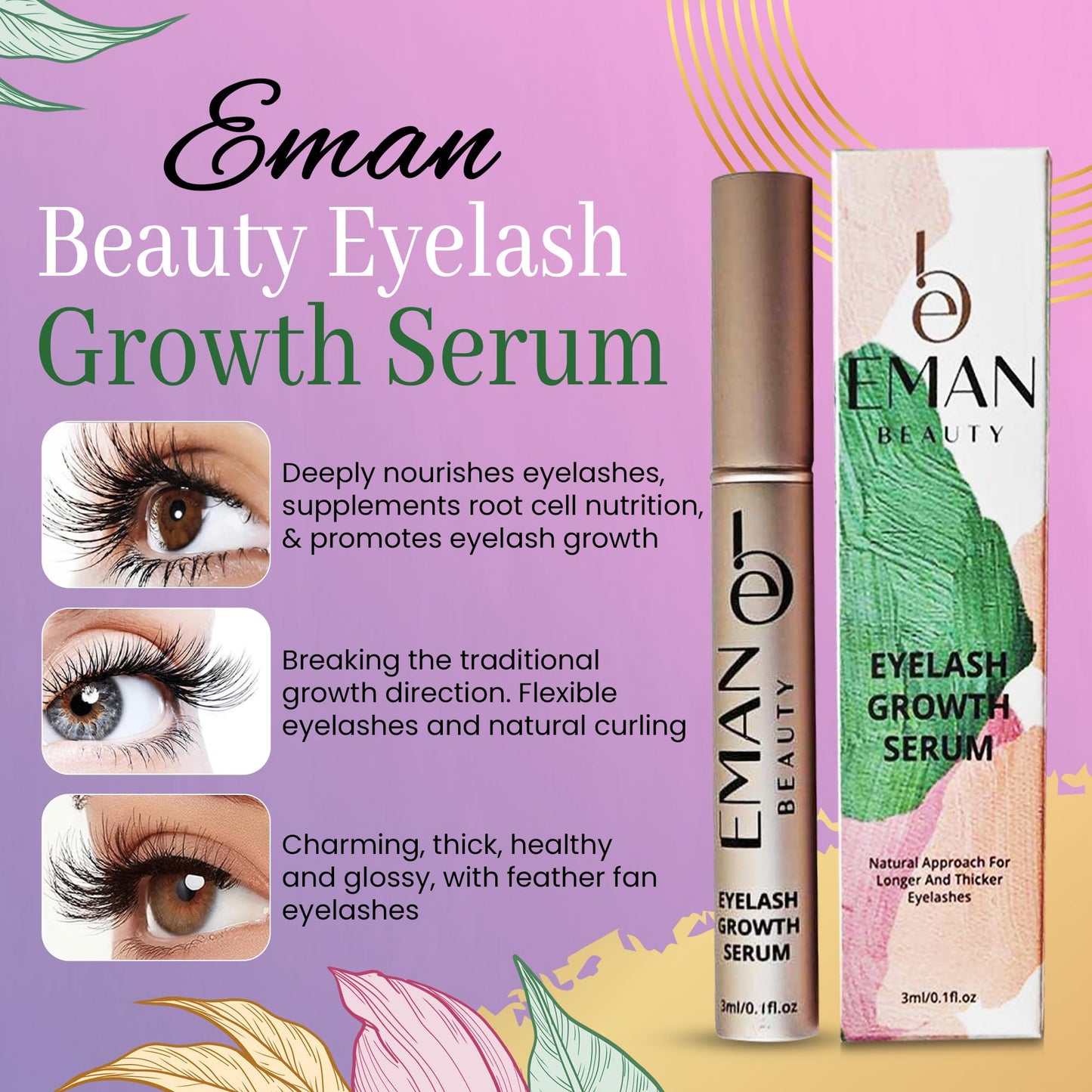 Eman Beauty Eyelash Growth Serum All-Natural Lash Enhancer Helps You Achieve Longer Thicker & Fuller Eyelashes It Boosts Growth For Stronger Healthier Lashes New Beauty Essential (3ml)