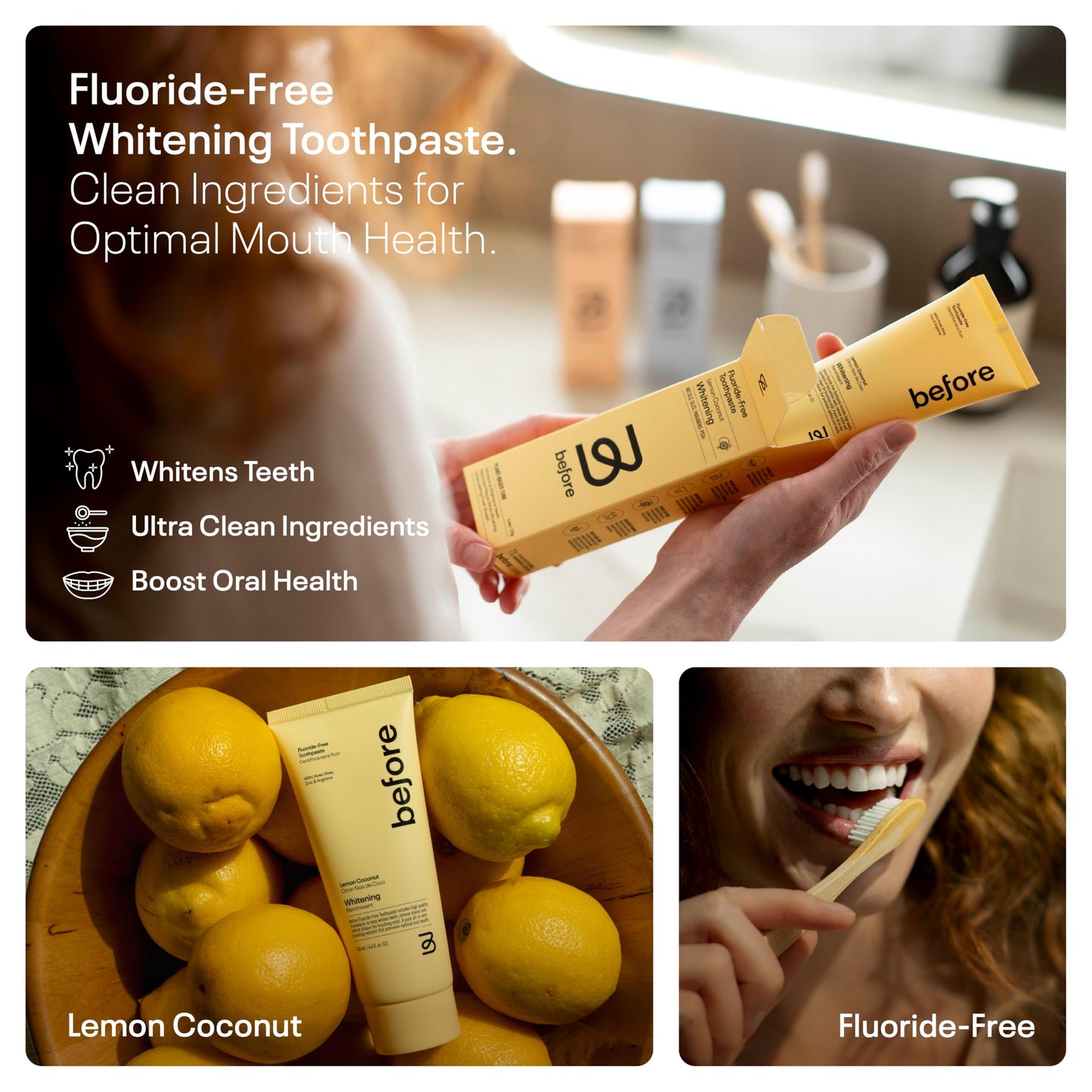 Before | Lemon Coconut Fluoride-Free Whitening Toothpaste | Anti-Cavity
